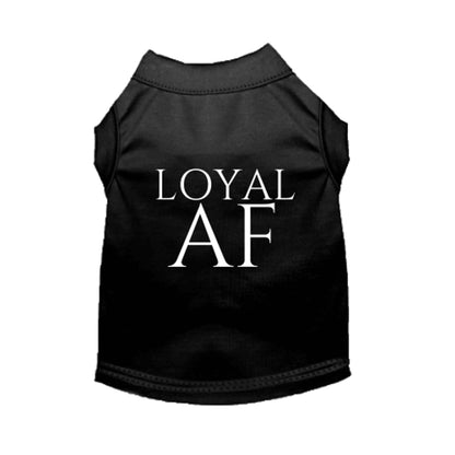 Loyal AF Comfortable Sleeveless Dog Shirts for Ultimate Comfort